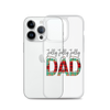 Jolly Jolly Jolly Dad Clear Case for iPhone®