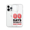 Zero Days Without A Dad Joke Clear Case for iPhone®