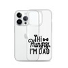 Hi Hungry I'm Dad  Clear Case for iPhone®