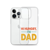 Hi, Hangry, I'm Dad. Clear Case for iPhone®