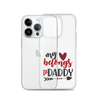 My Heart Belongs To Daddy Clear Case for iPhone®