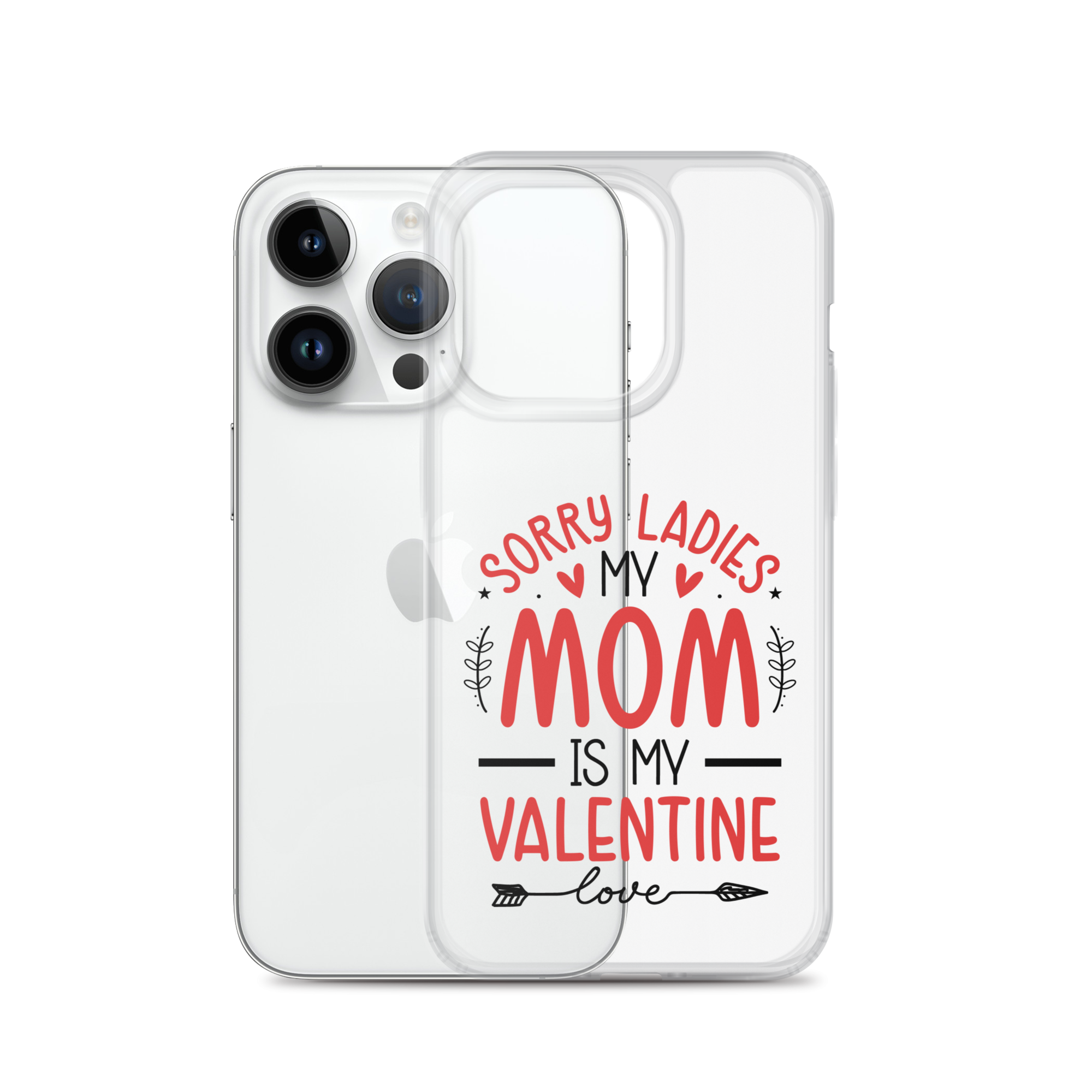 Sorry Ladies, Mom Is My Valentine Clear Case for iPhone®