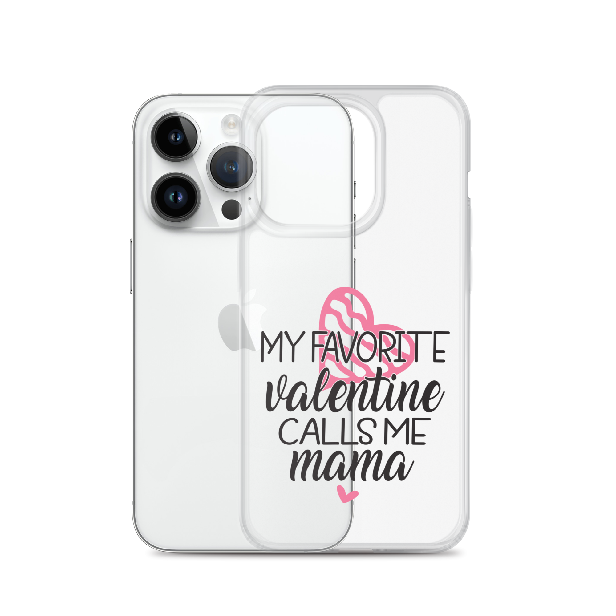 My Favorite Valentine Calls Me Mama Clear Case for iPhone®