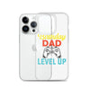 Birthday Dad Time To Level Up Clear Case for iPhone®