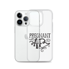 Pregnant AF Clear Case for iPhone®