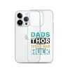 Dads Are As Mighty As Thor, As Amazing As Spider-Man, As Incredible As Hulk Clear Case for iPhone®