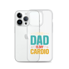 Your Dad Is My Cardio Clear Case for iPhone®