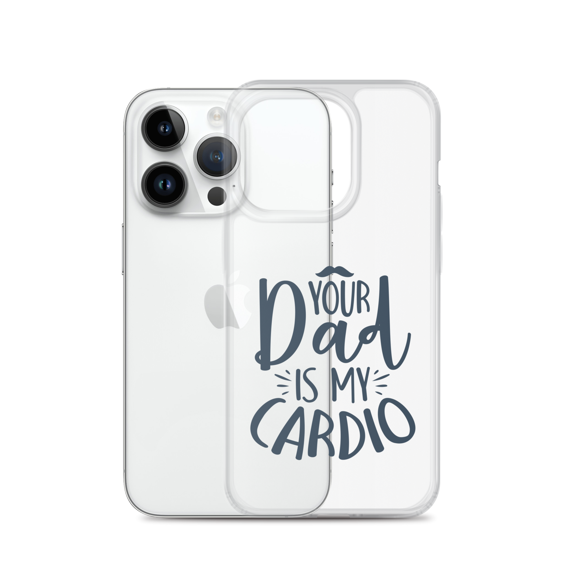 Your Dad Is My Cardio Clear Case for iPhone®