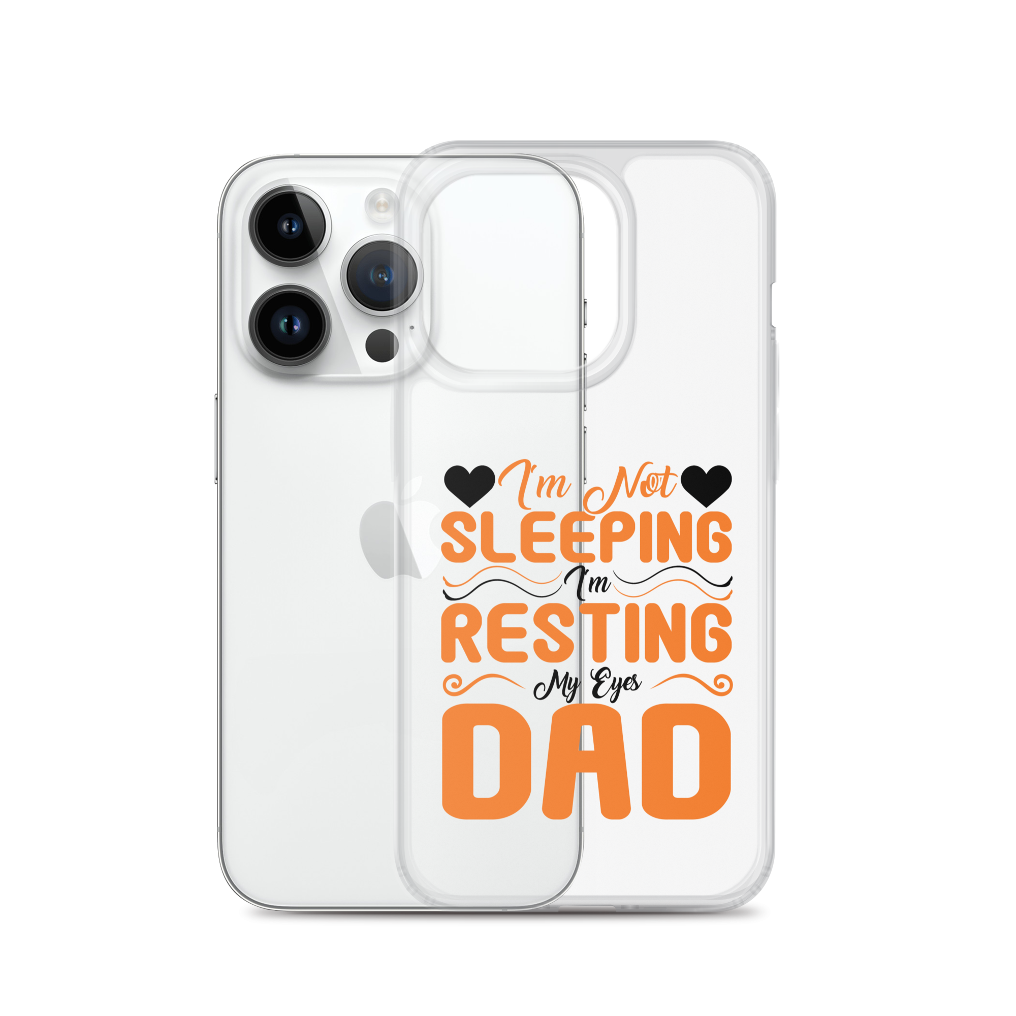 I'm Not Sleeping, I'm Resting My Eyes, Dad Clear Case for iPhone®