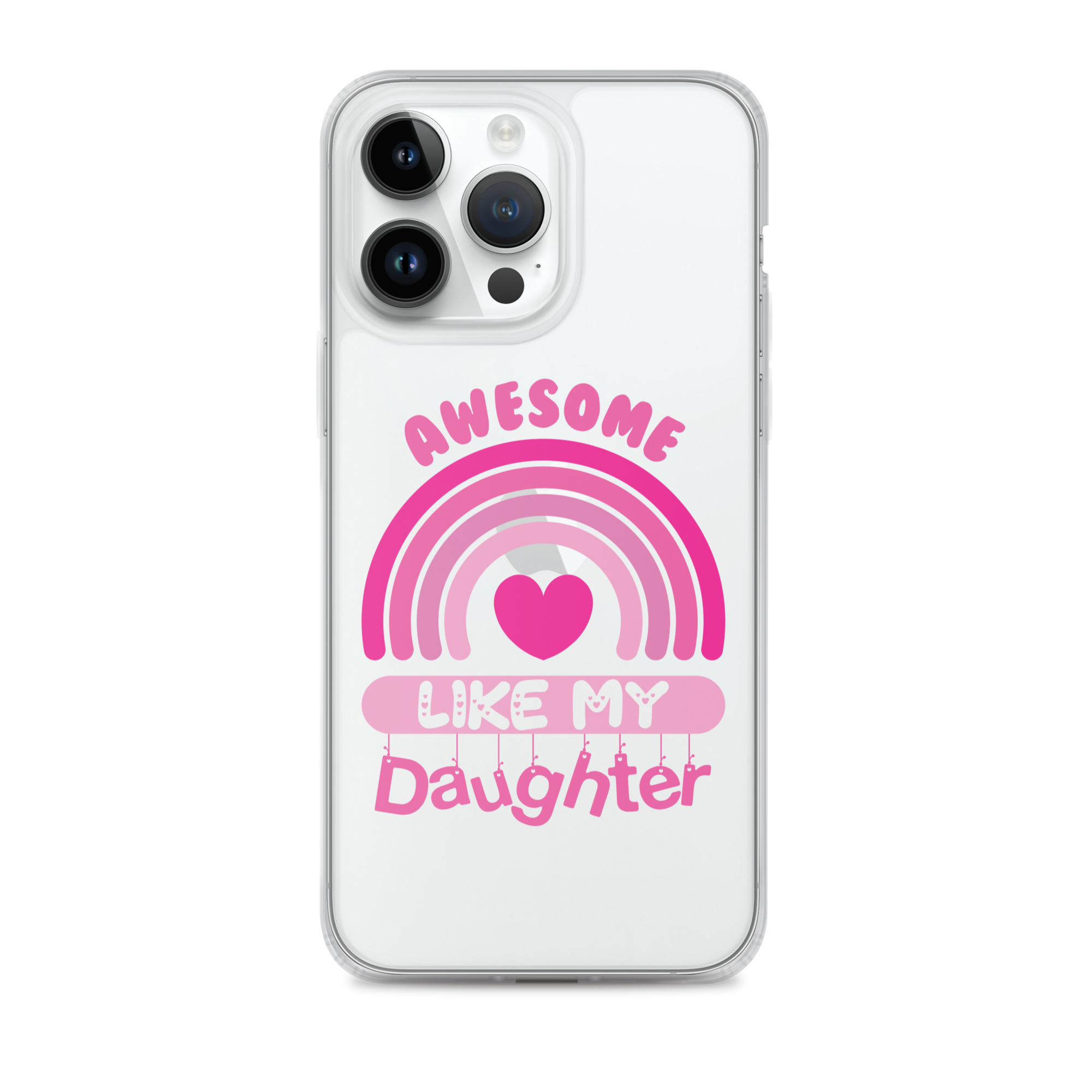 Awesome Like My Daughter Clear Case for iPhone®