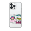 Out Of All Moms In The World I'm So Glad You Are Mine Clear Case for iPhone®