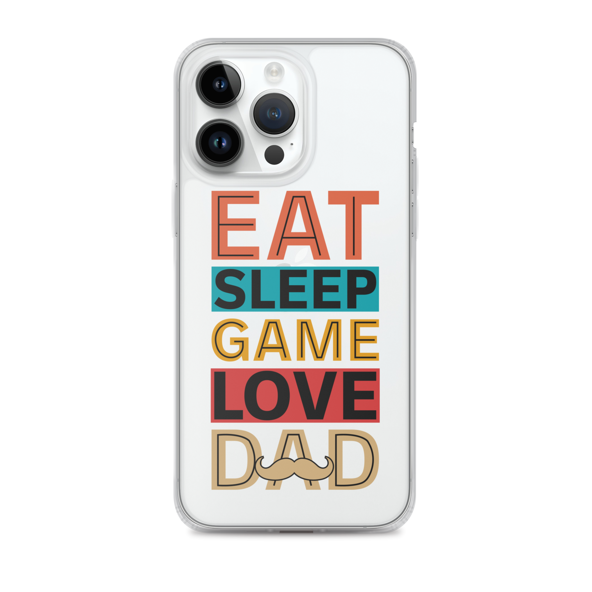 Eat Sleep Game Love Dad Clear Case for iPhone®