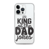 King Of The Dad Jokes Clear Case for iPhone®