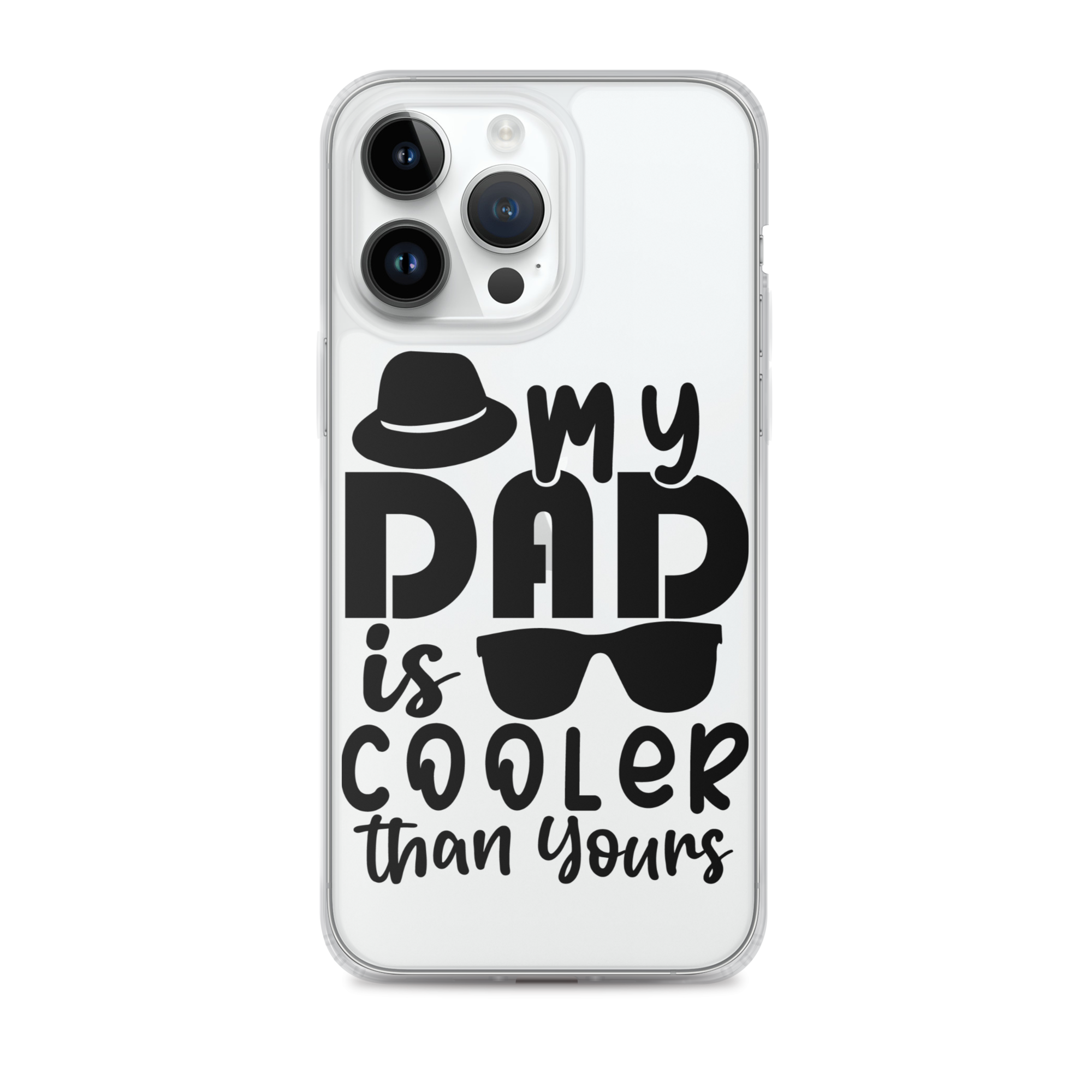 My Dad Is Cooler Than Yours Clear Case for iPhone®