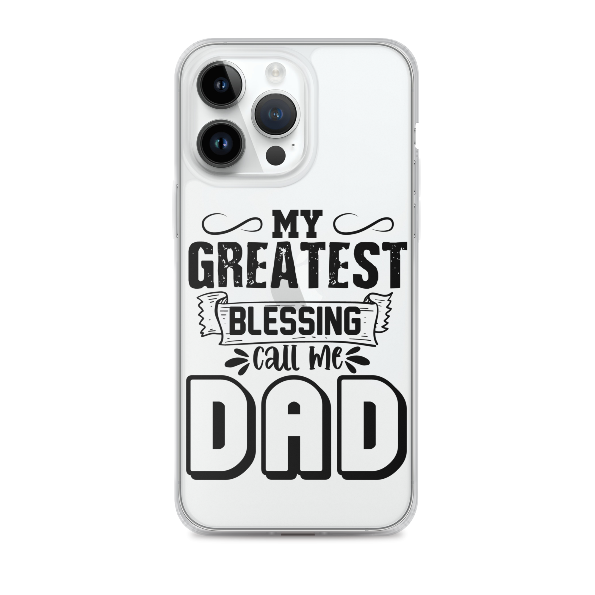 My Greatest Blessing Call Me Dad Clear Case for iPhone®