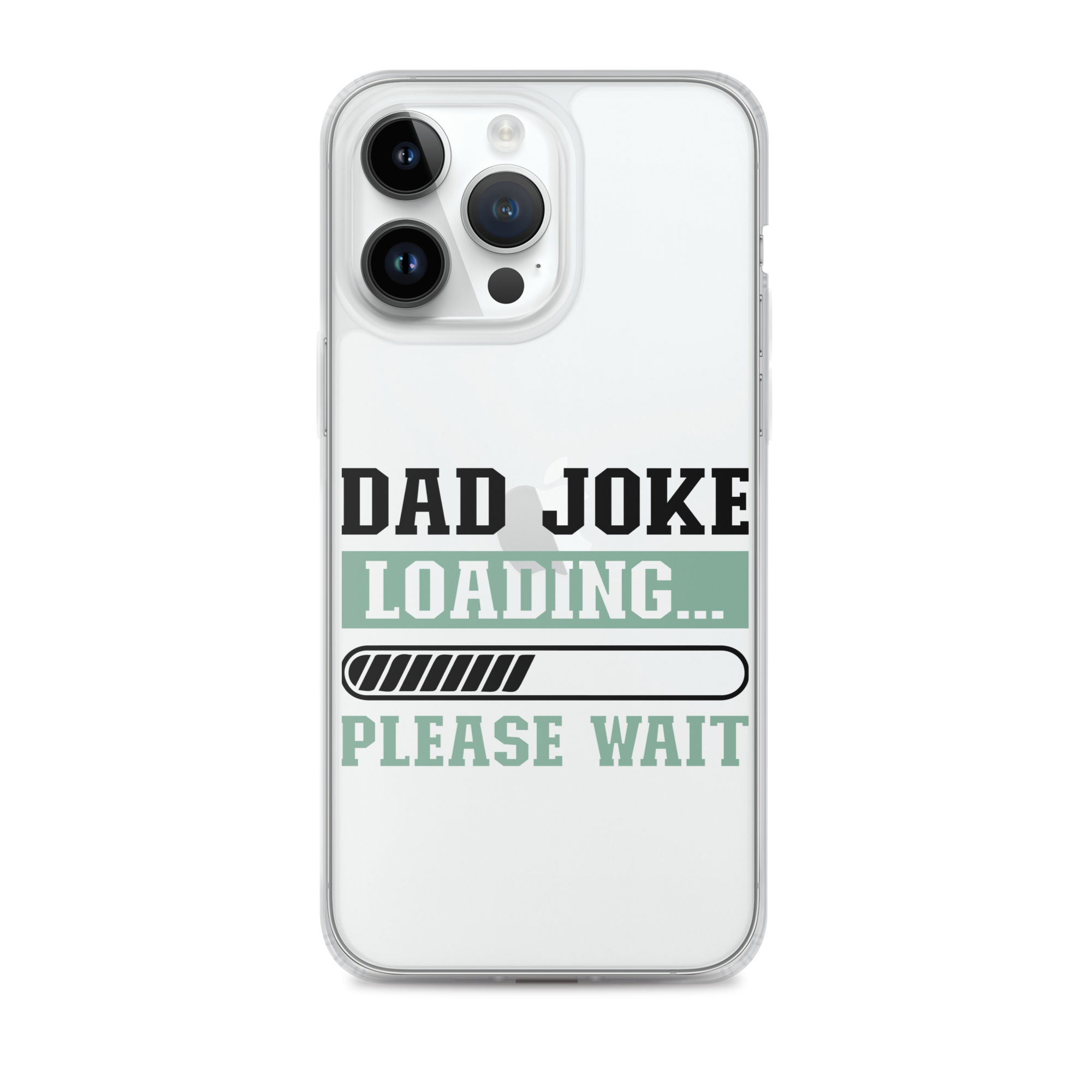 Dad Joke Loading,,, Please Wait Clear Case for iPhone®