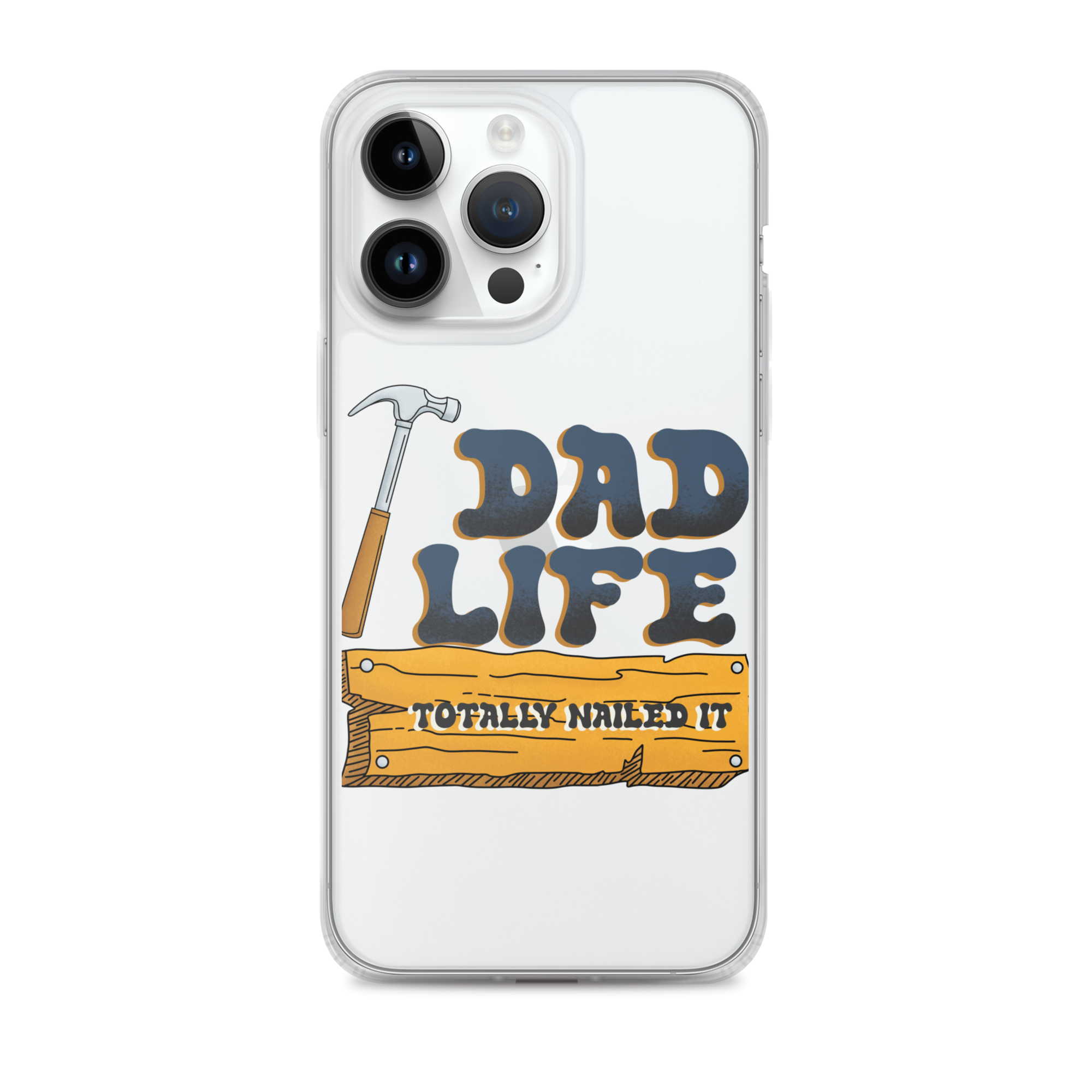 Dad Life totally Nailed It Clear Case for iPhone®