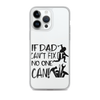 If Dad Can't Fix It No One Can! Clear Case for iPhone®