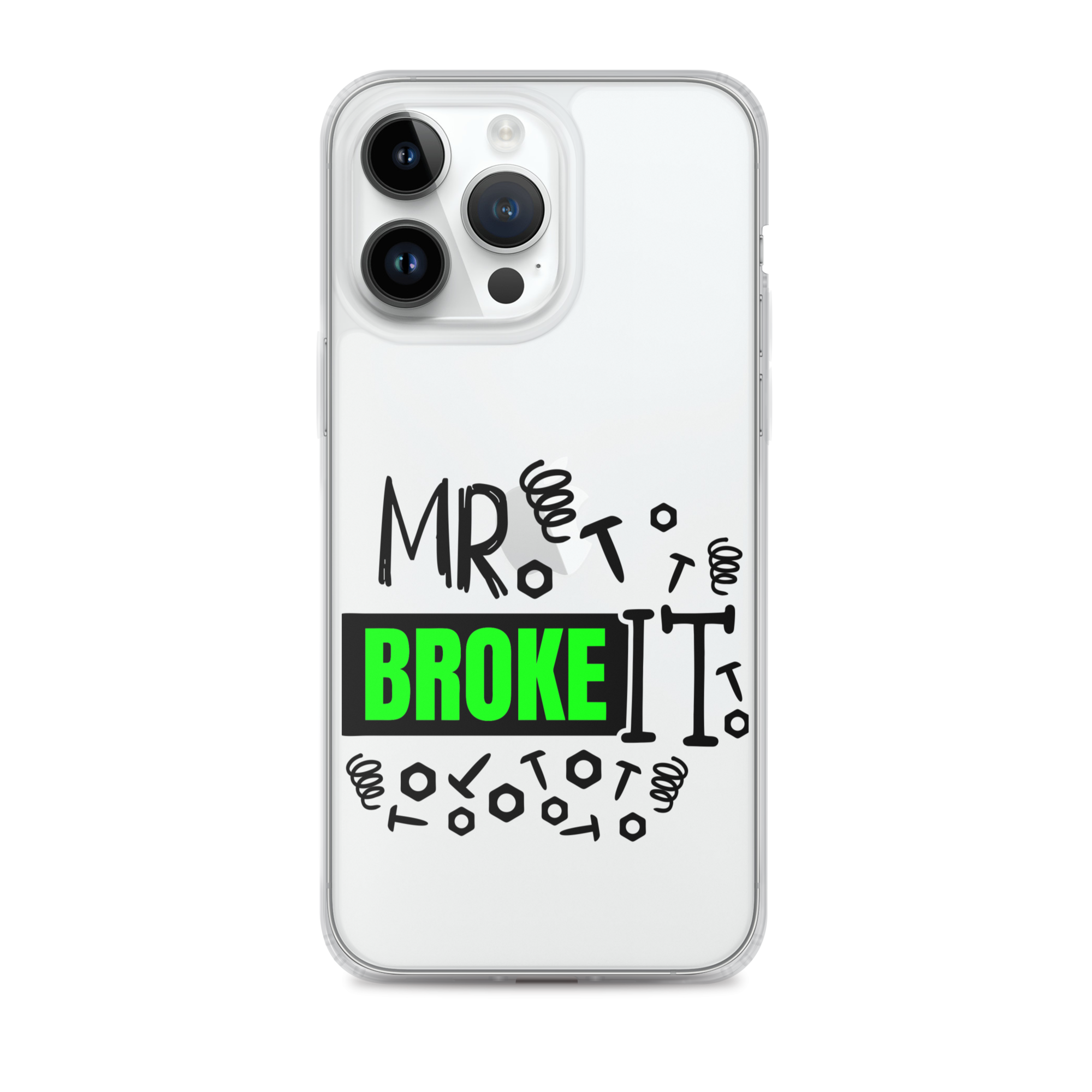 Mr Broke It Clear Case for iPhone®