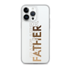 Father Clear Case for iPhone®