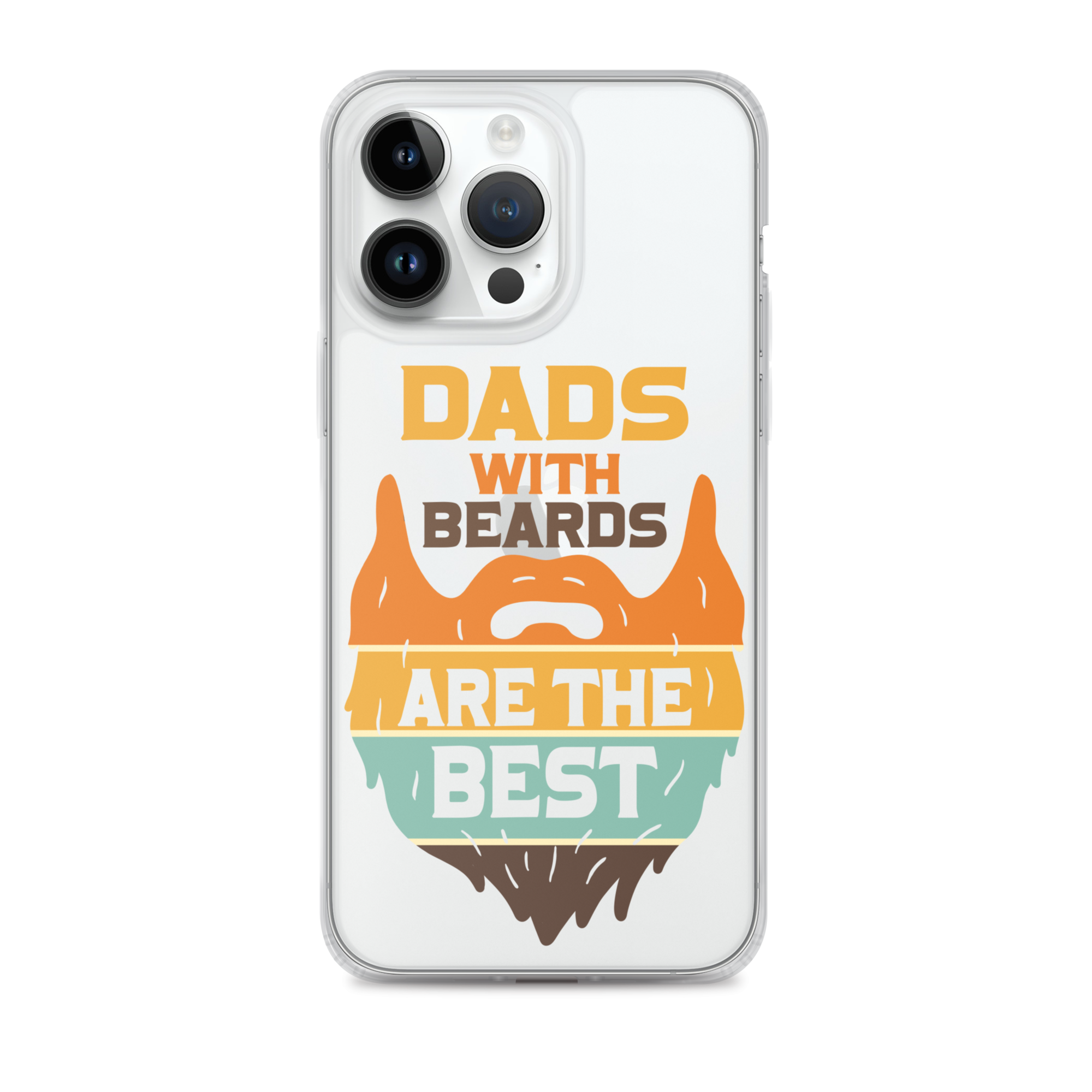 Dads With The Beard Are The Best Clear Case for iPhone®