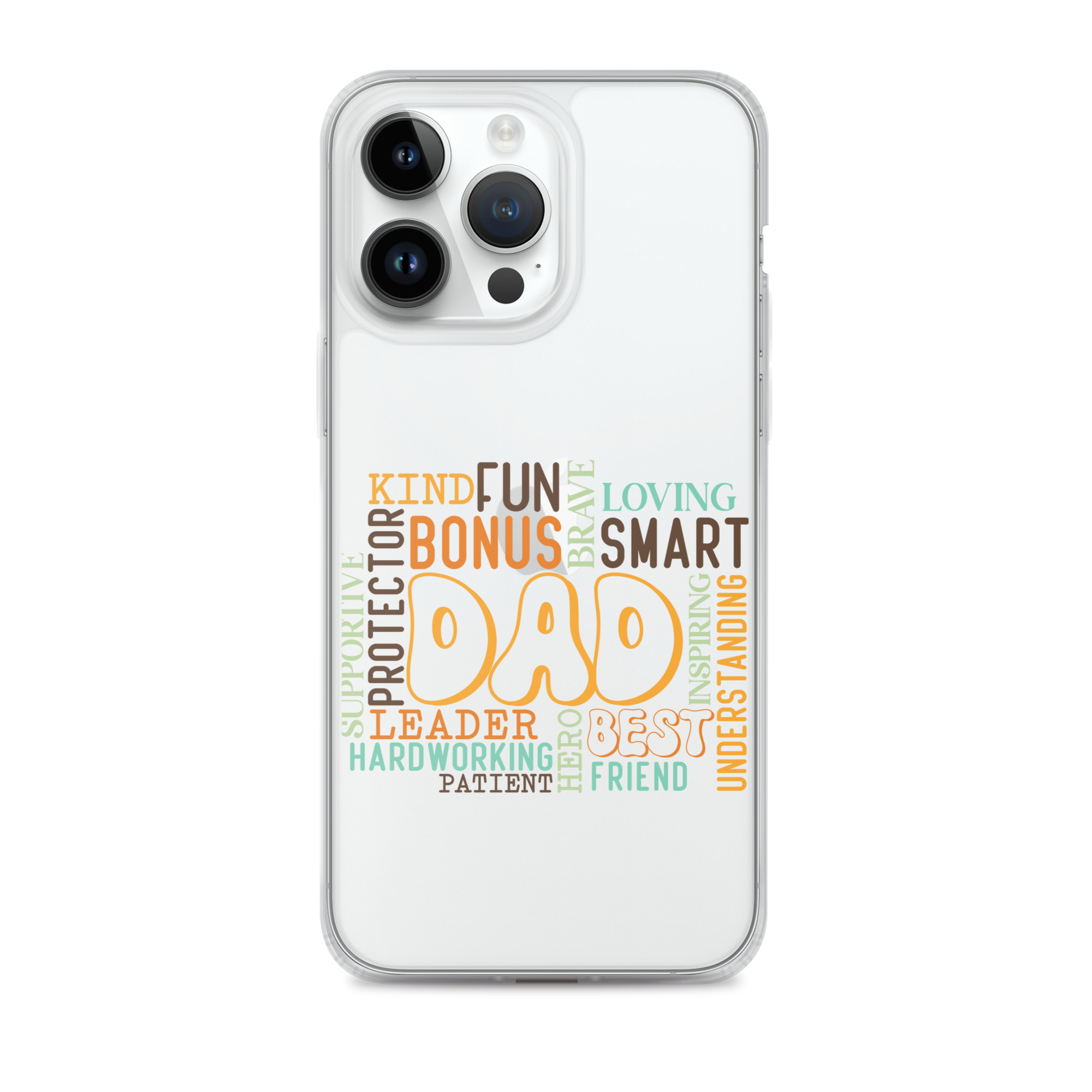 Kind Fun Brave Loving Bonus Smart Inspiring Understanding Best Friend Hero Patient Leader Hardworking Supportive Protector Dad Clear Case for iPhone®