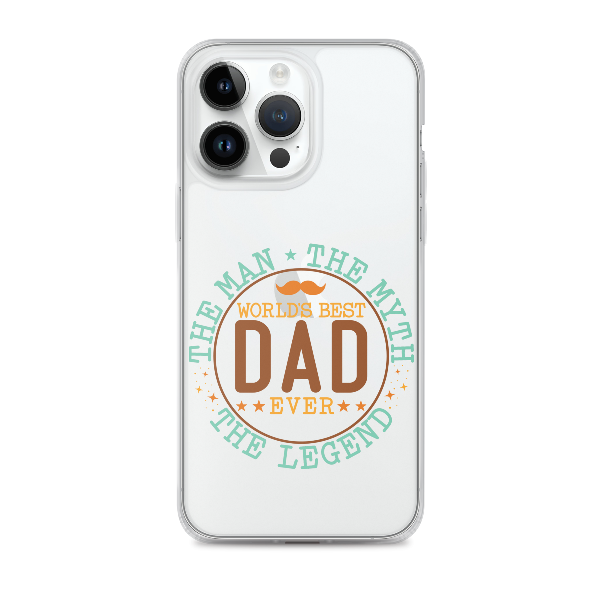 World's Best Dad Ever The Man The Myth The Legend Clear Case for iPhone®