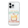 I Keep All My Dad Jokes In A Dad A Base Clear Case for iPhone®