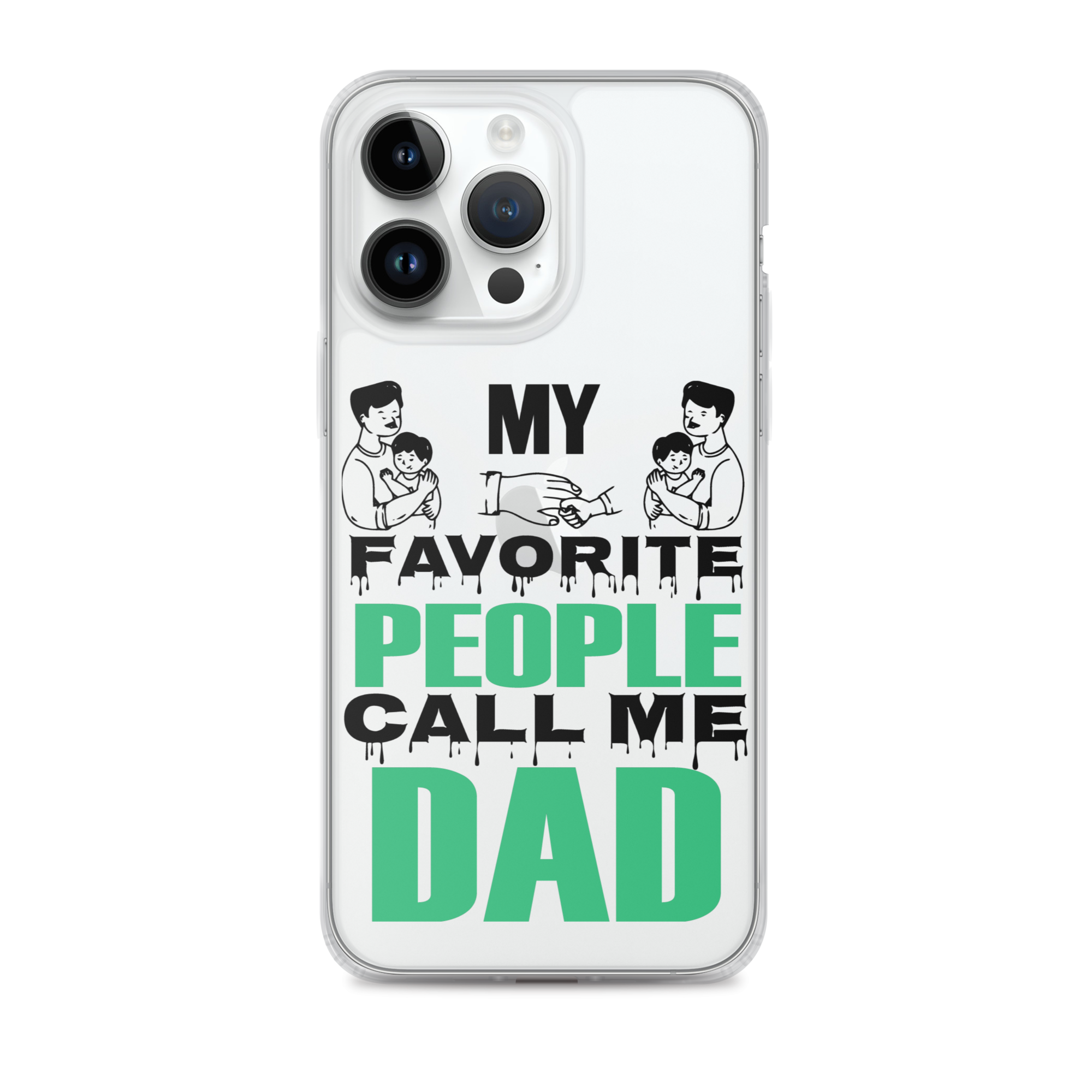 My Favorite People Call Me Dad Clear Case for iPhone®