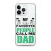 My Favorite People Call Me Dad Clear Case for iPhone®