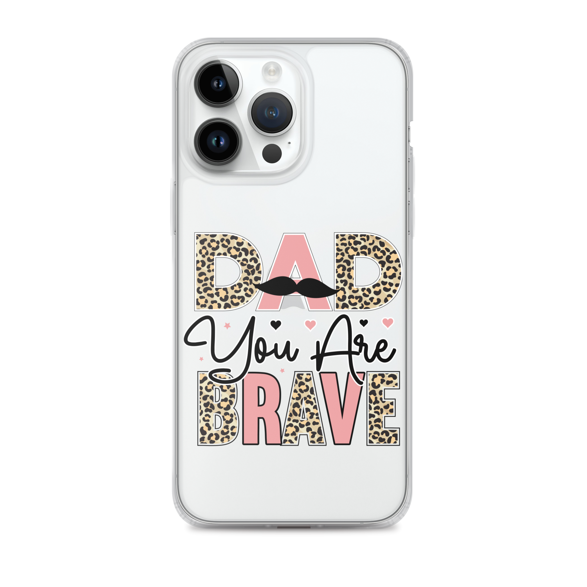 Dad You Are Brave Clear Case for iPhone®