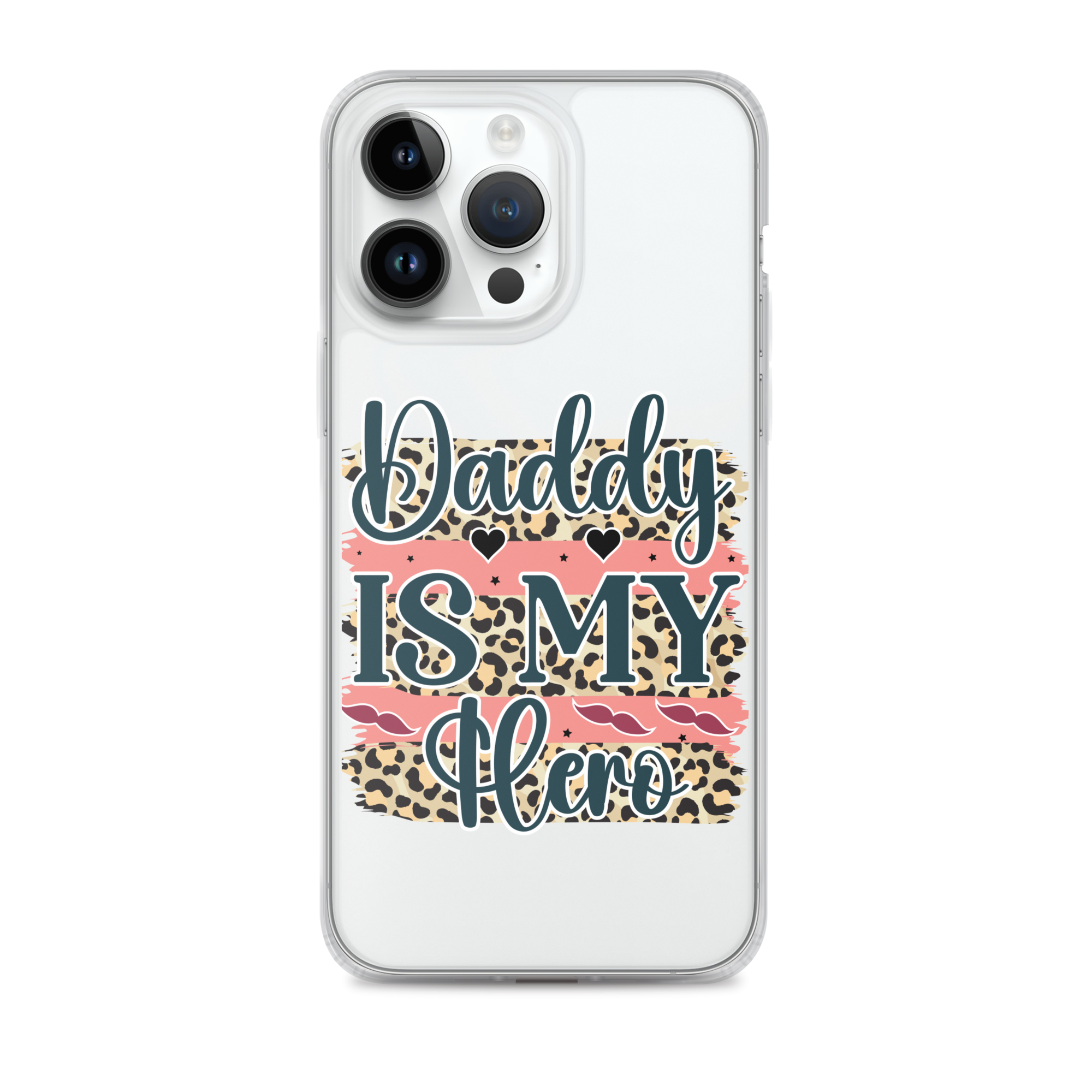 Daddy Is My Hero Clear Case for iPhone®