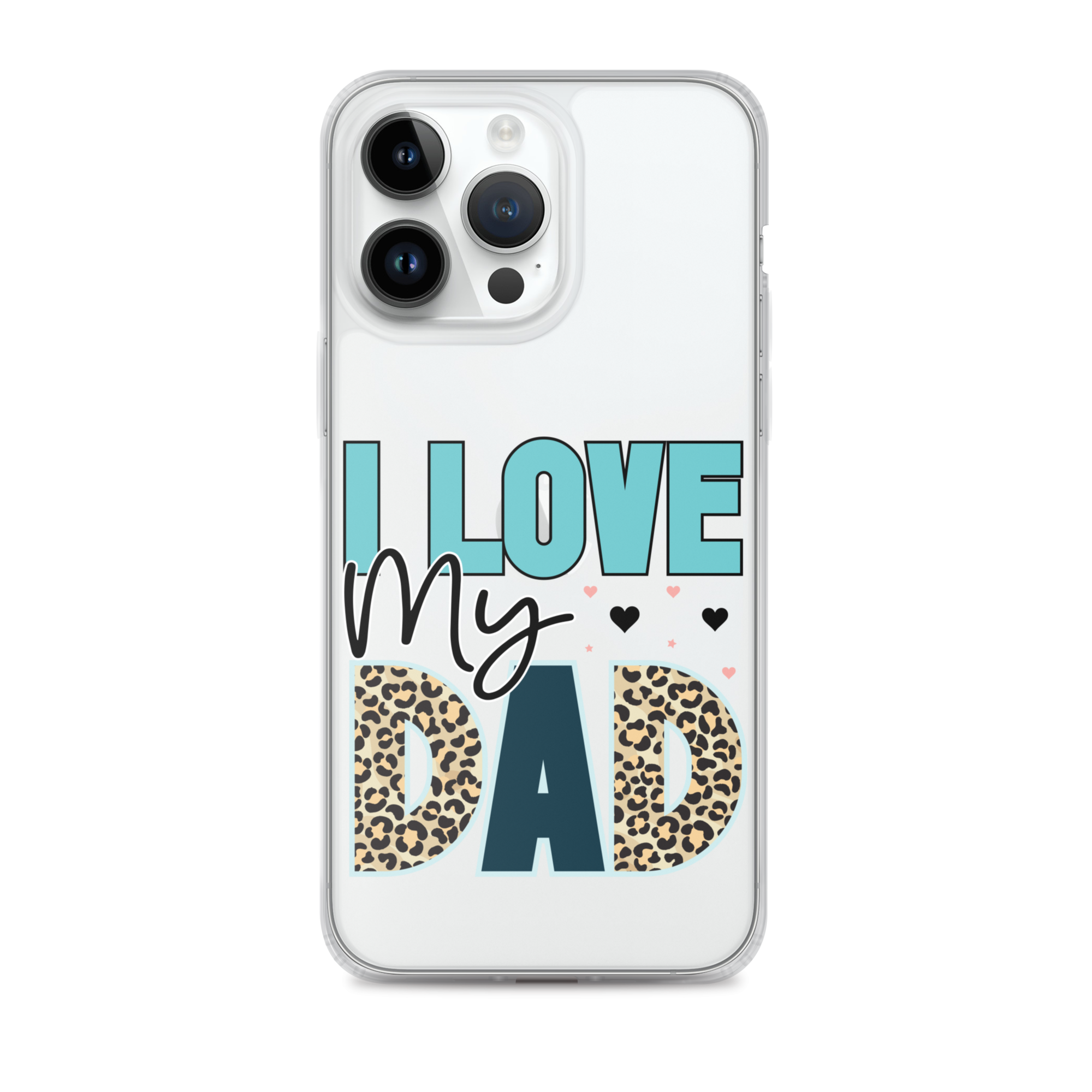 I Love My Dad Clear Case for iPhone®