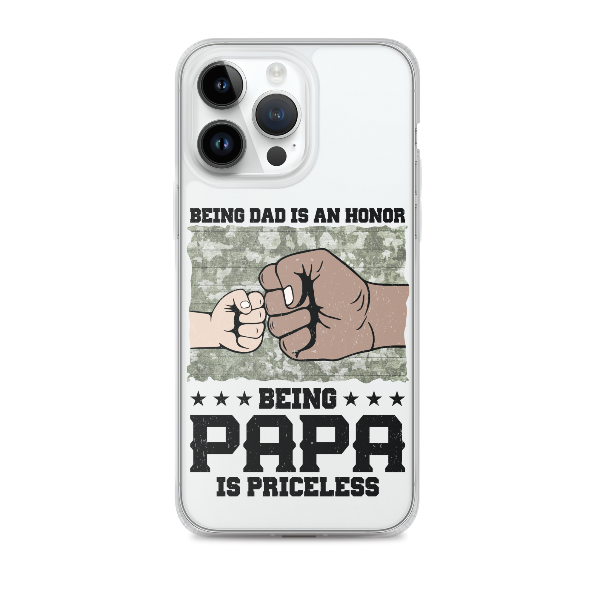 Being Dad Is An Honor Being Papa Is Priceless Clear Case for iPhone®