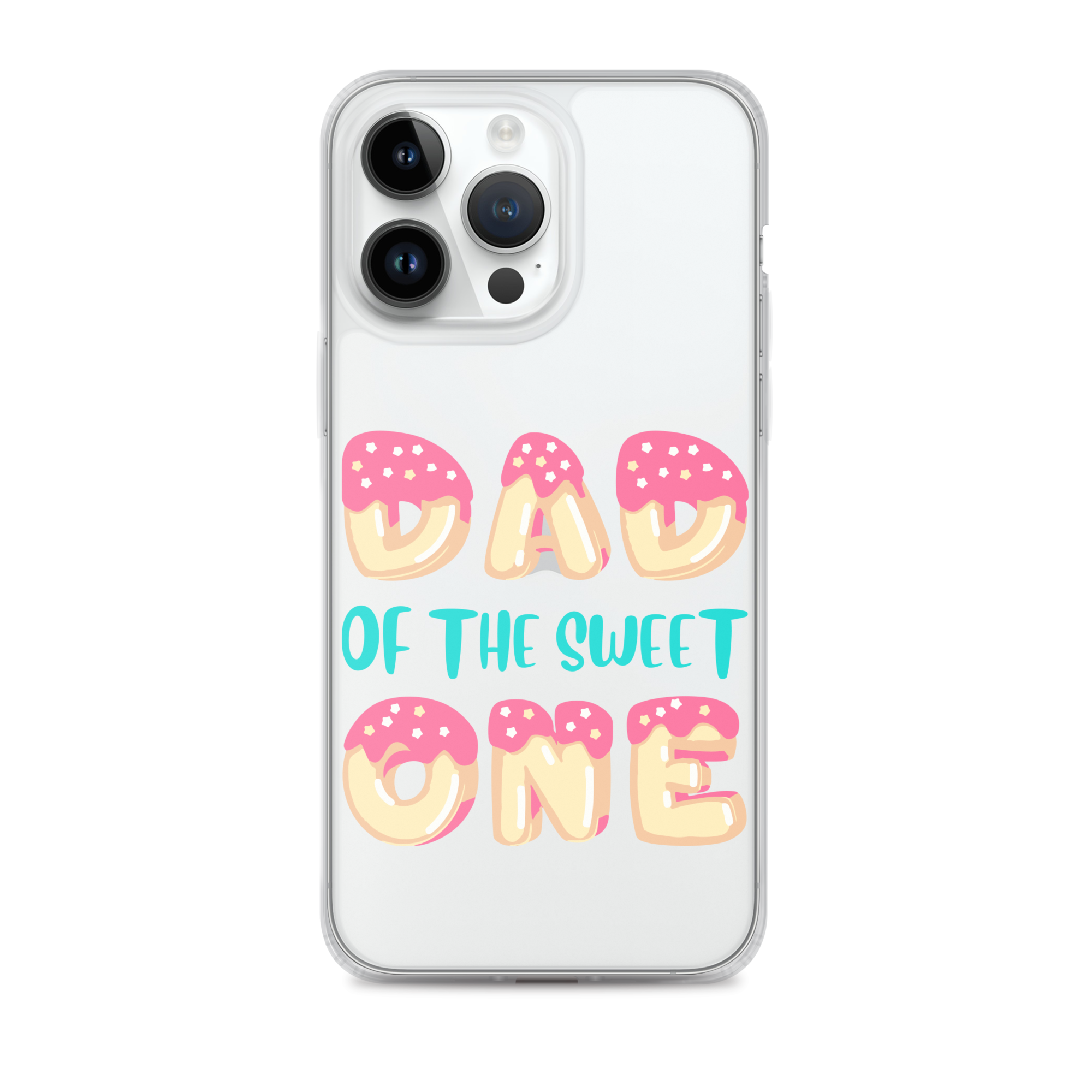 Dad Of The Sweet One Clear Case for iPhone®