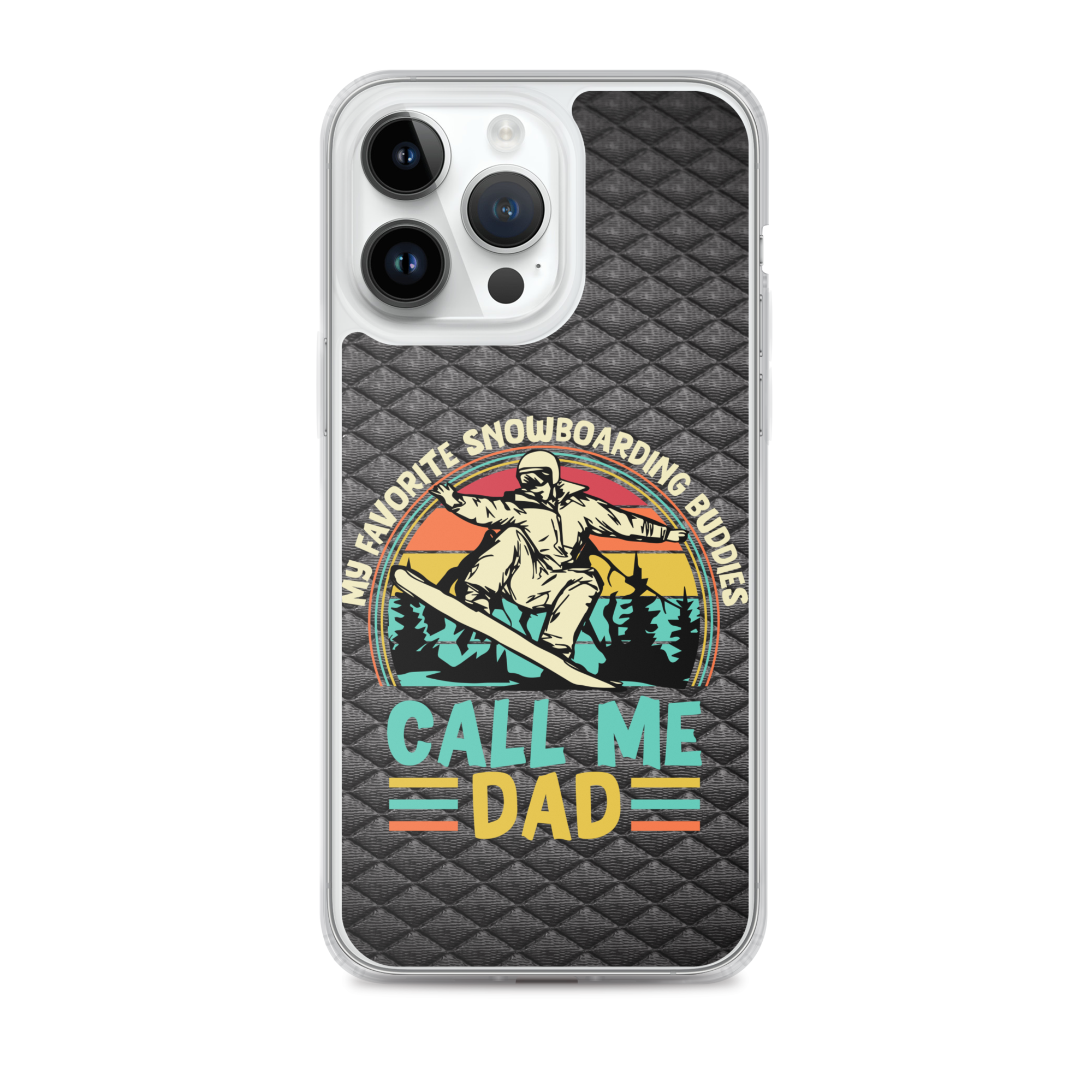 My Favorite Snowboarding Buddies Call Me Dad Clear Case for iPhone®