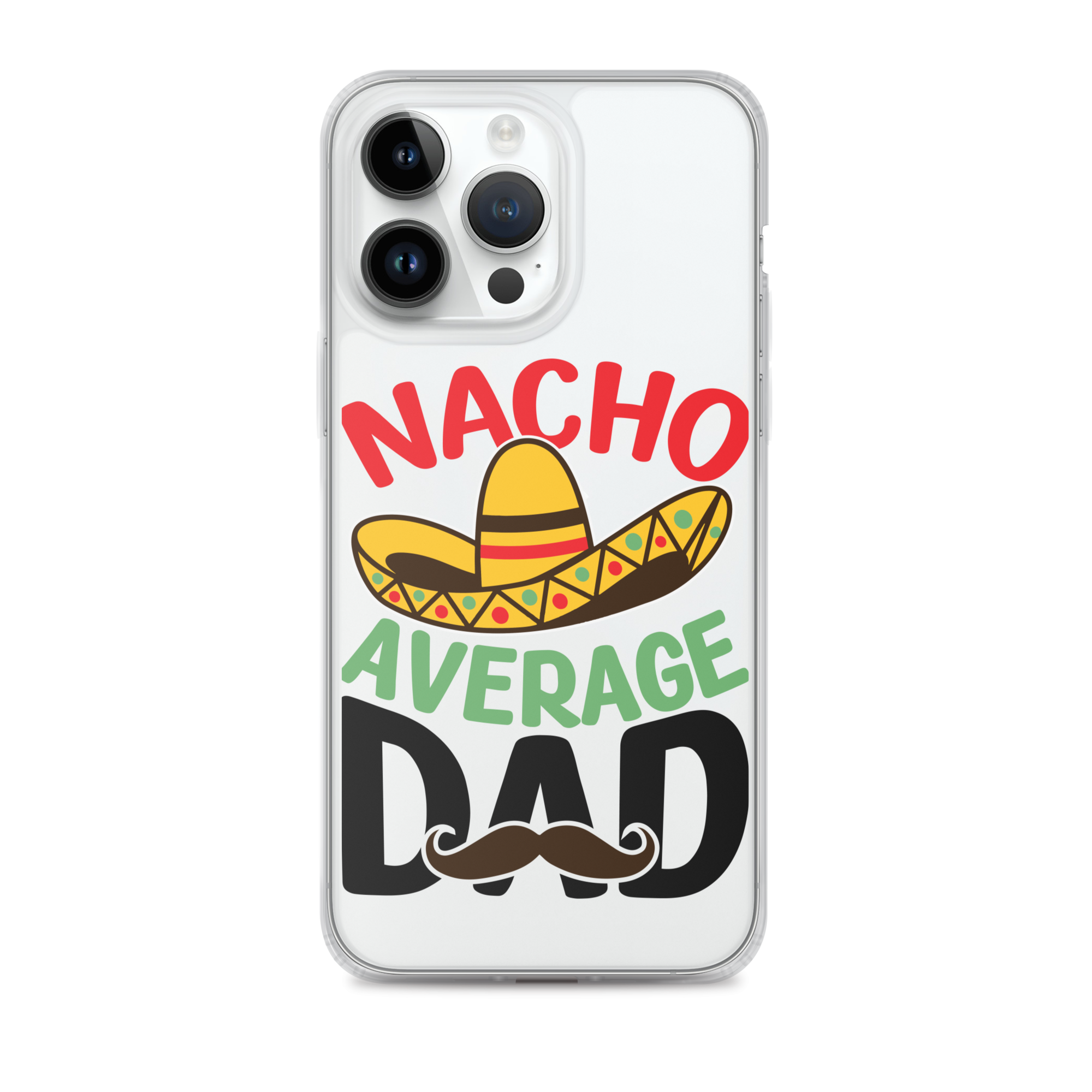 Nacho Average Dad Clear Case for iPhone®