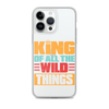 King Of All The Wild Things Clear Case for iPhone®