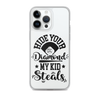 Hide Your Diamond My Kid Steals Clear Case for iPhone®