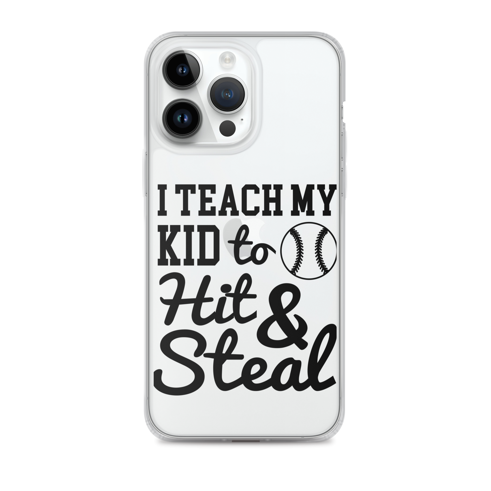 I Teach My Kid To Hit And Steal Clear Case for iPhone®