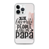 My Favorite People Call Me Papa Clear Case for iPhone®