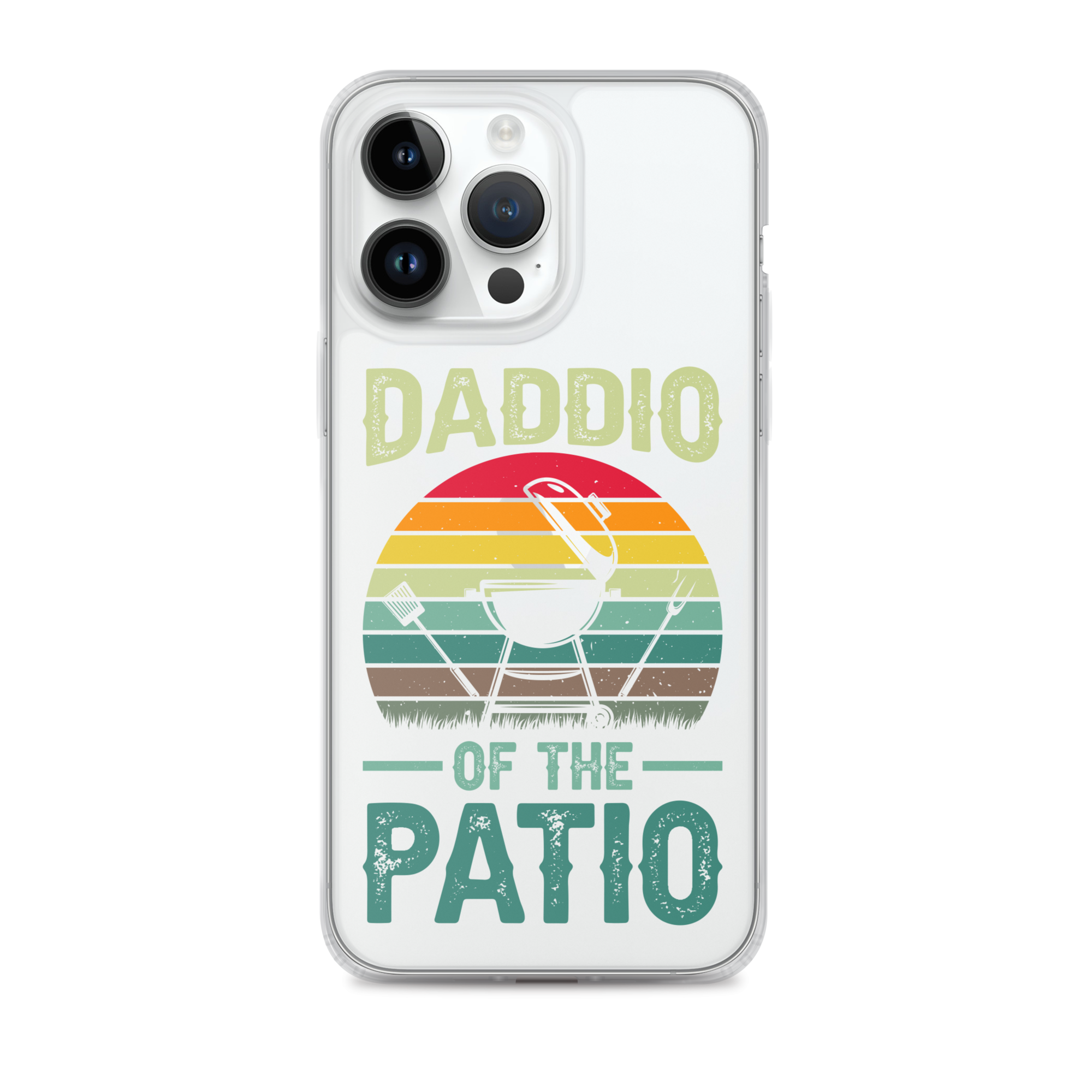 Daddio Of The Patio Clear Case for iPhone®