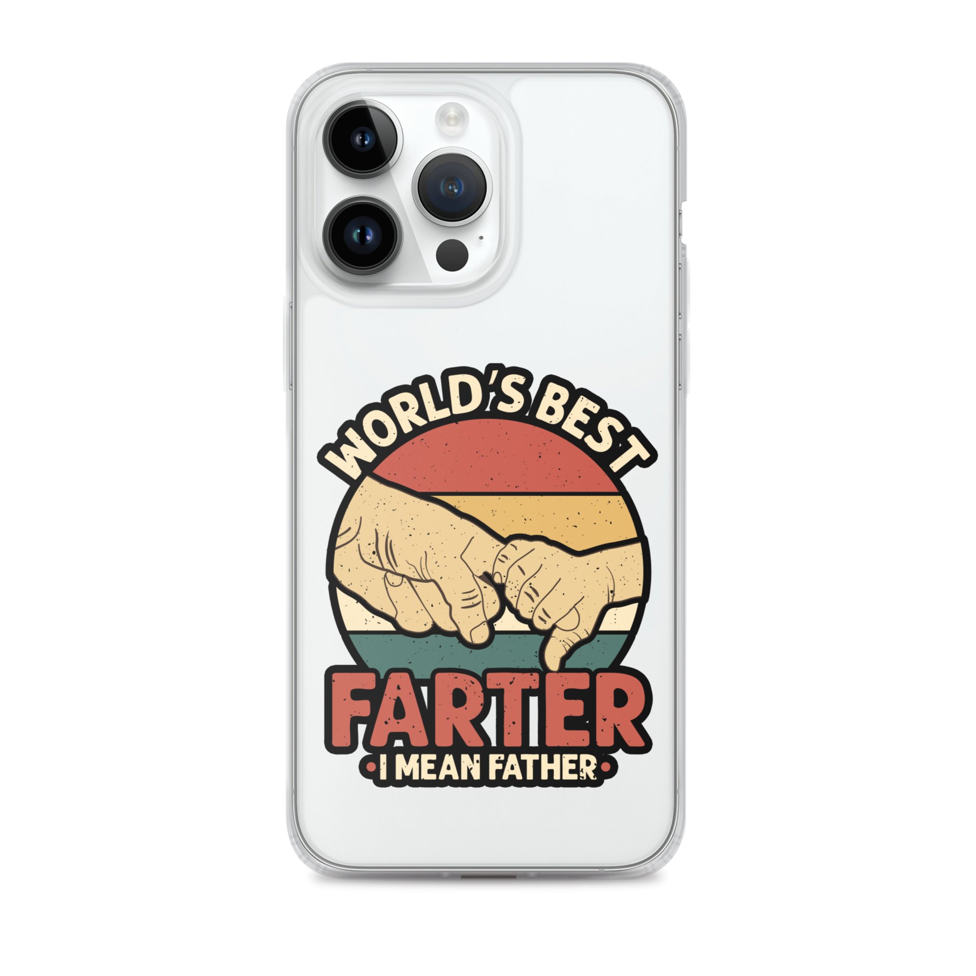 World's Best Farter I Mean Father Clear Case for iPhone®