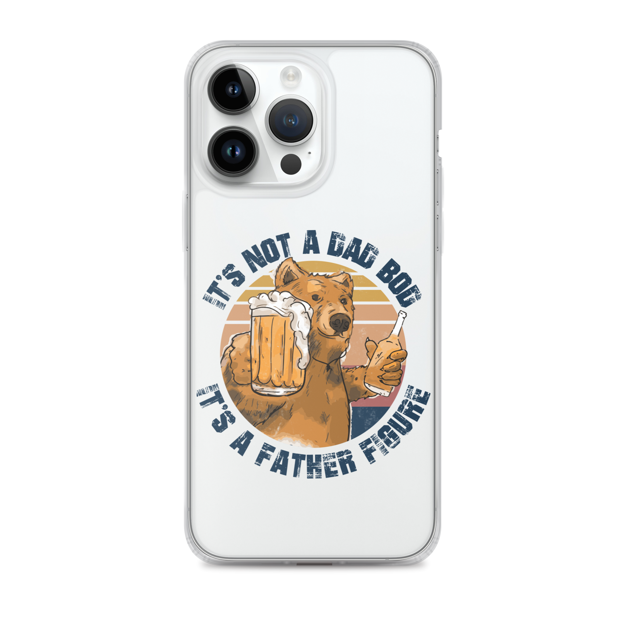 It's Not A Bod Dad It's A Father Figure Clear Case for iPhone®