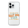 I Never Dreamed I'd Grow Up To Be The Best Dad Ever But Here I'm Killin' It Clear Case for iPhone®