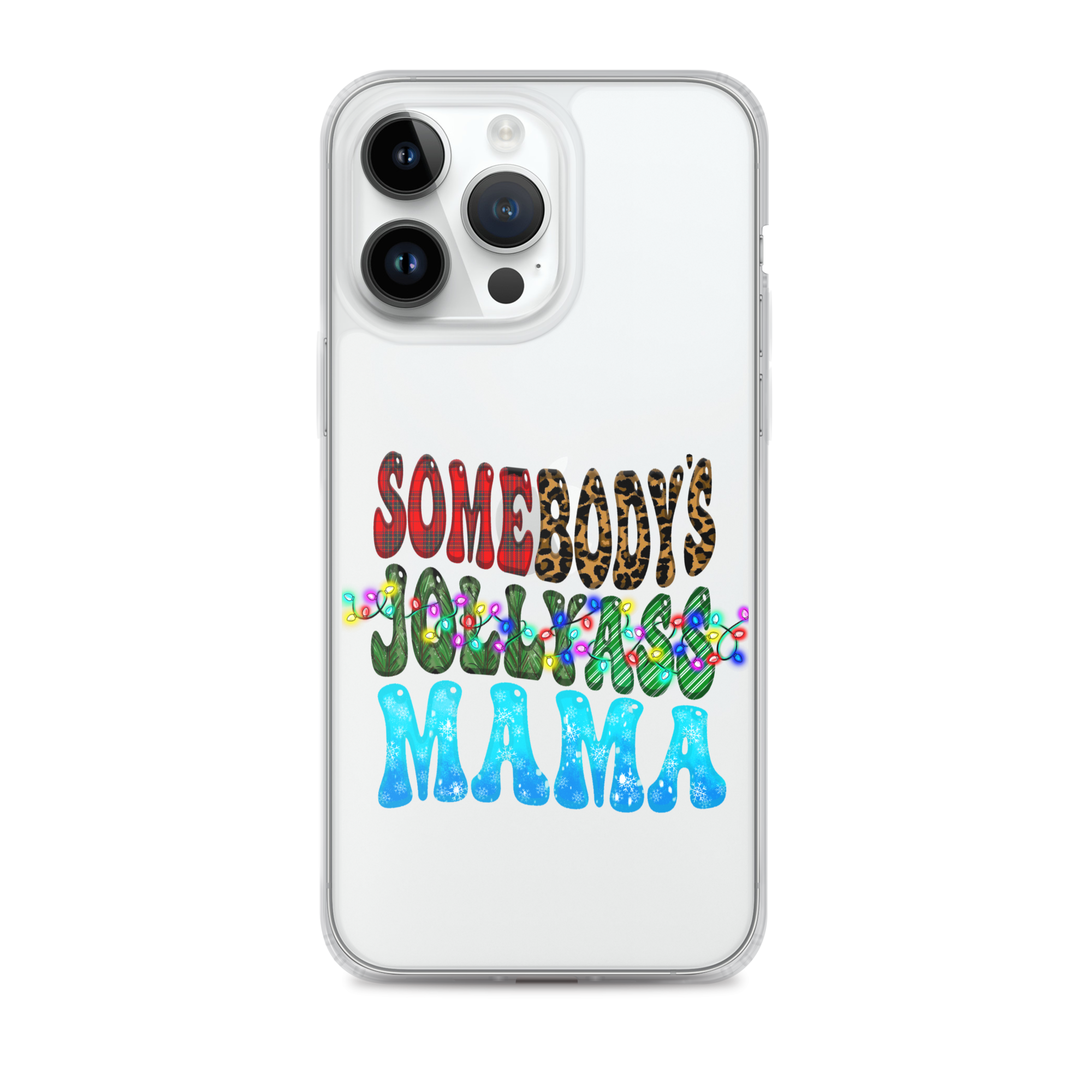 Somebody's Jollyass Mama Clear Case for iPhone®