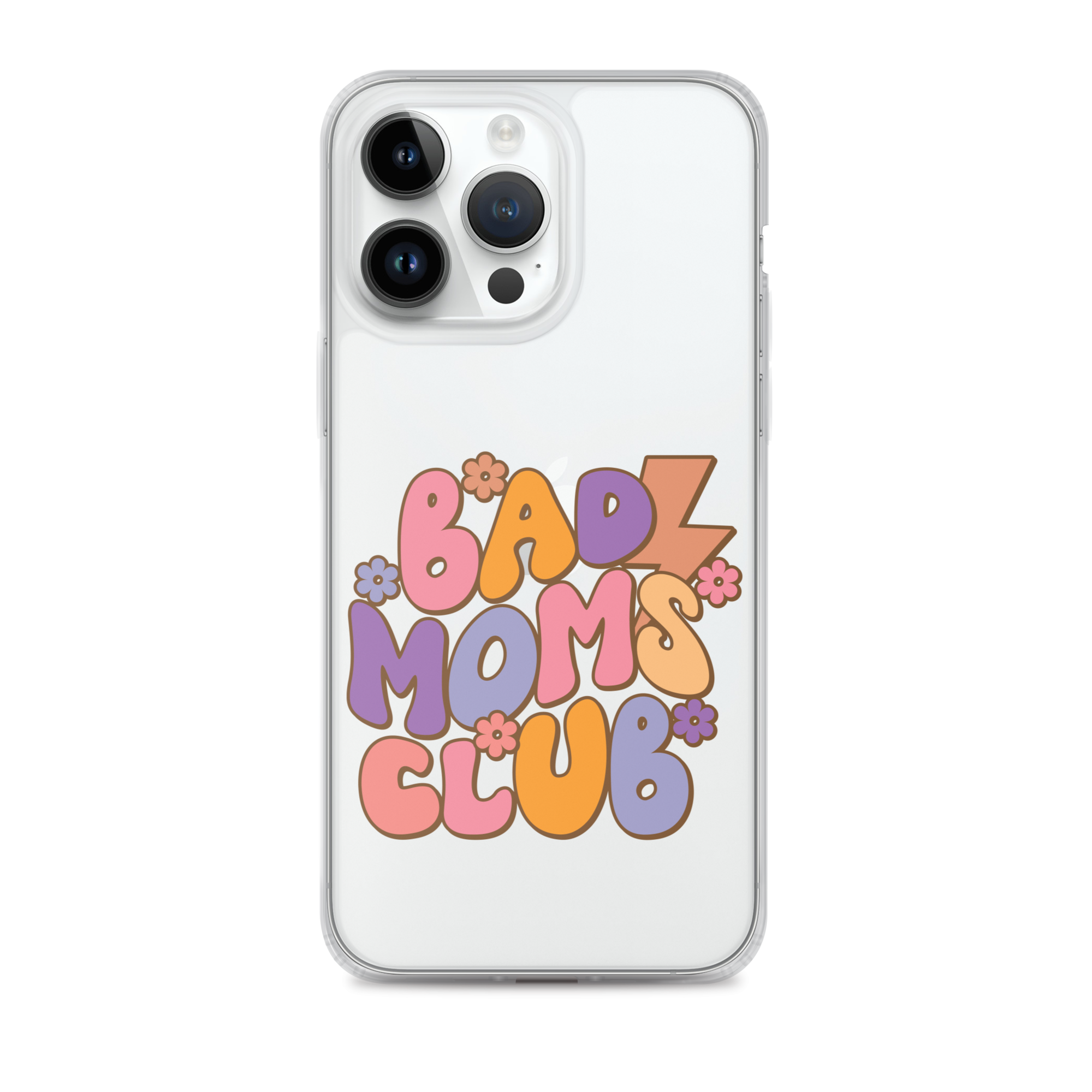 Bad Moms Club Clear Case for iPhone®