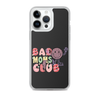 Bad Moms Club Clear Case for iPhone®