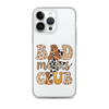 Bad Moms Club Clear Case for iPhone®