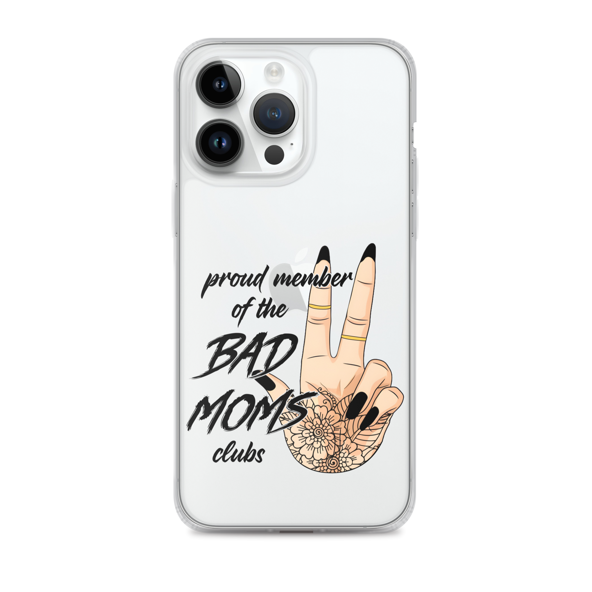 Proud Member Of The Bad Moms Club Clear Case for iPhone®